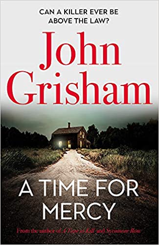 A Time for Mercy: John Grisham's latest scintillating bestselling courtroom drama