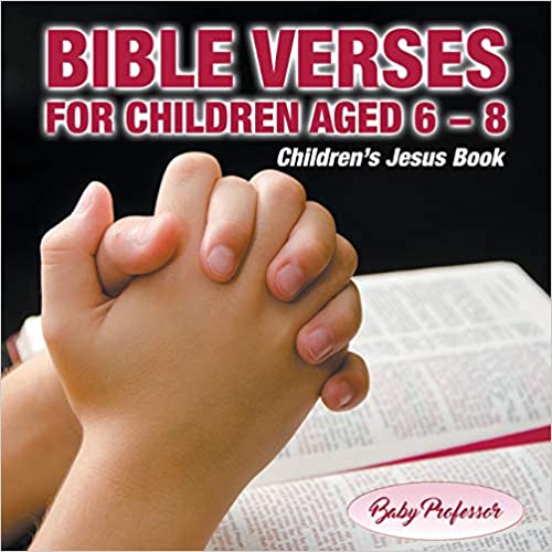 365 Days of Bible Verses for Children Aged 6 - 8 - Children's Jesus Book
