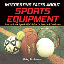 Interesting Facts about Sports Equipment - Sports Book Age 8-10 Children's Sports & Outdoors