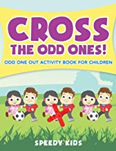 CROSS THE ODD ONES! ODD ONE OUT ACTIVITY BOOK FOR CHILDREN