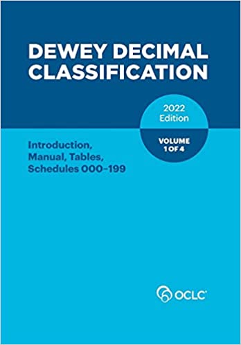 DEWEY DECIMAL CLASSIFICATION, 2022 (INTRODUCTION, MANUAL, TABLES, SCHEDULES 000-199) (VOLUME 1 OF 4)