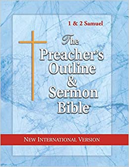 1 & 2 SAMUEL [THE PREACHER'S OUTLINE & SERMON BIBLE