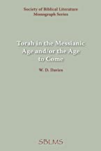 Torah in the Messianic Age And/or the Age to Come