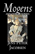 MOGENS AND OTHER STORIES BY JENS PETER JACOBSEN, FICTION, SHORT STORIES, CLASSICS, LITERARY