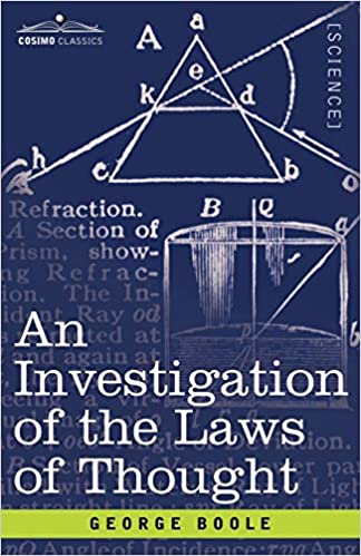 AN INVESTIGATION OF THE LAWS OF THOUGHT