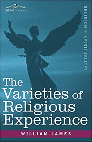 THE VARIETIES OF RELIGIOUS EXPERIENCE