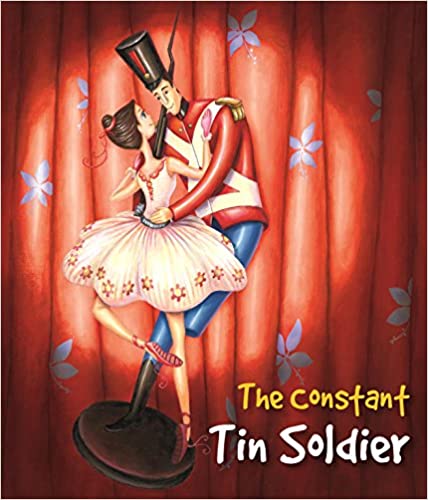 Anderson's Fairy Tales: The Constant Tin Soldier - Vol. 100 (Anderson fairy tales)