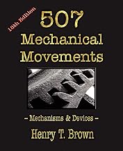 507 Mechanical Movements: Mechanisms and Devices