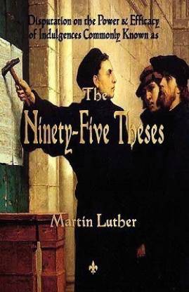 LUTHERâ'S NINETY-FIVE THESES 