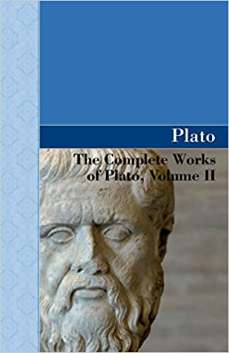 The Complete Works of Plato, Volume II