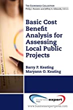 Basic Cost Benefit Analysis for Assessing Public Projects