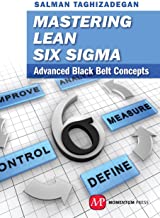 Mastering Lean Six Sigma Black Belt