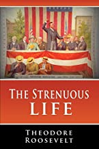 THE STRENUOUS LIFE