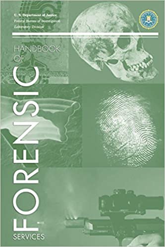 FBI HANDBOOK OF CRIME SCENE FORENSICS 