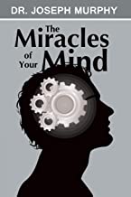 THE MIRACLES OF YOUR MIND