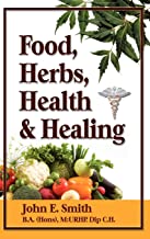 Foods, Herbs, Health and Healing