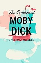 The Condensed Moby Dick 