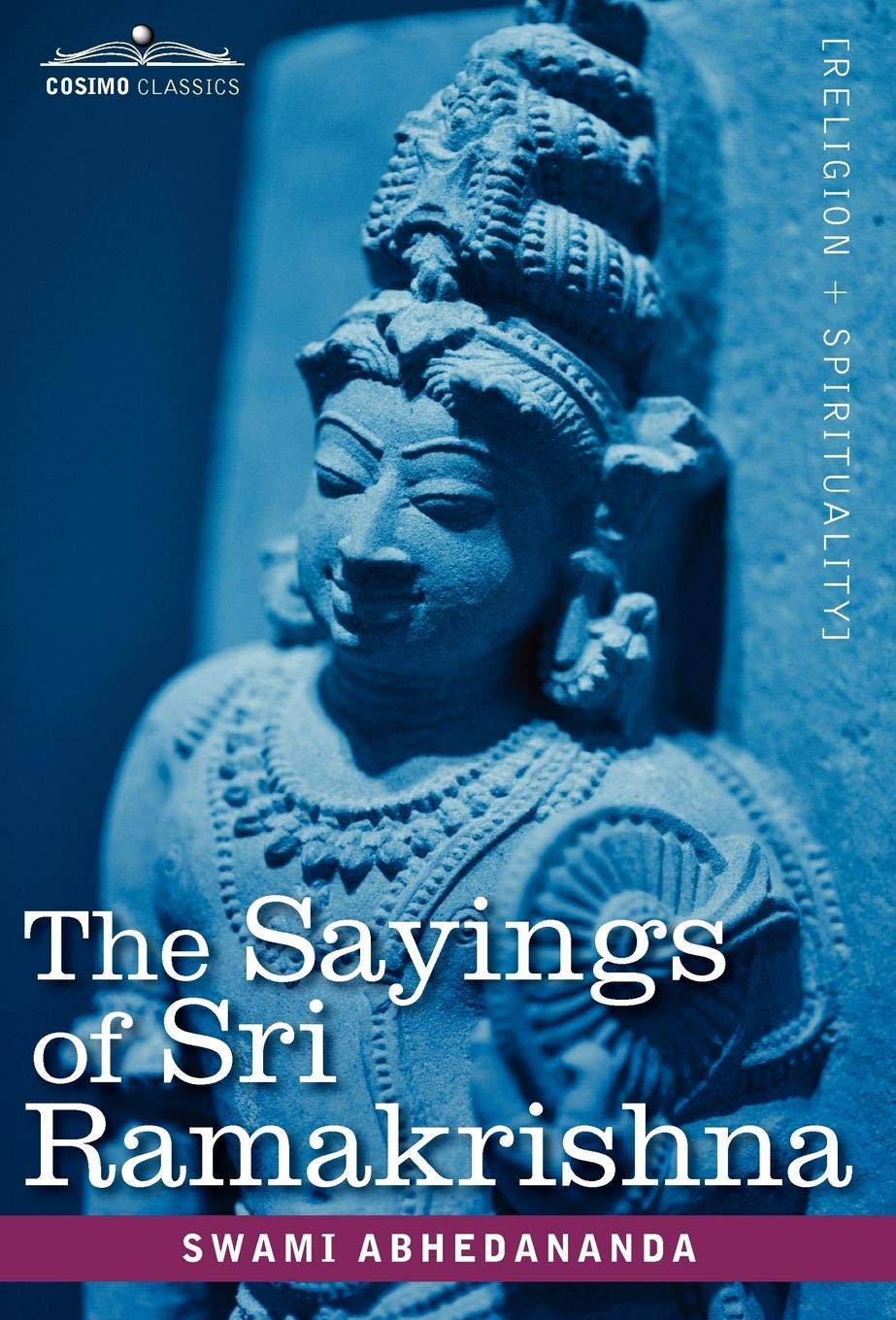 THE SAYINGS OF SRI RAMAKRISHNA