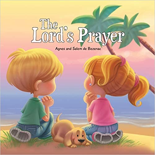 The Lord's Prayer: Our Father in Heaven: 2 (Bible Chapters for Kids)