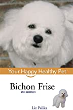 Bichon Frise: Your Happy Healthy Pet: 33