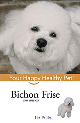 BICHON FRISE: YOUR HAPPY HEALTHY PET: 33