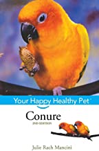 Conure: Your Happy Healthy Pet: 38 (Your Happy Healthy Pet Guides)