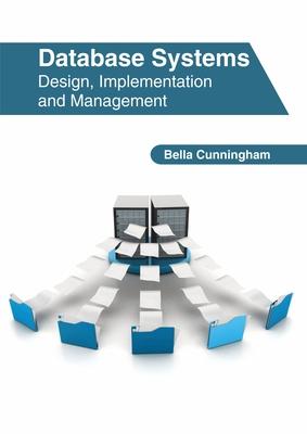 Database Systems: Design, Implementation and Management