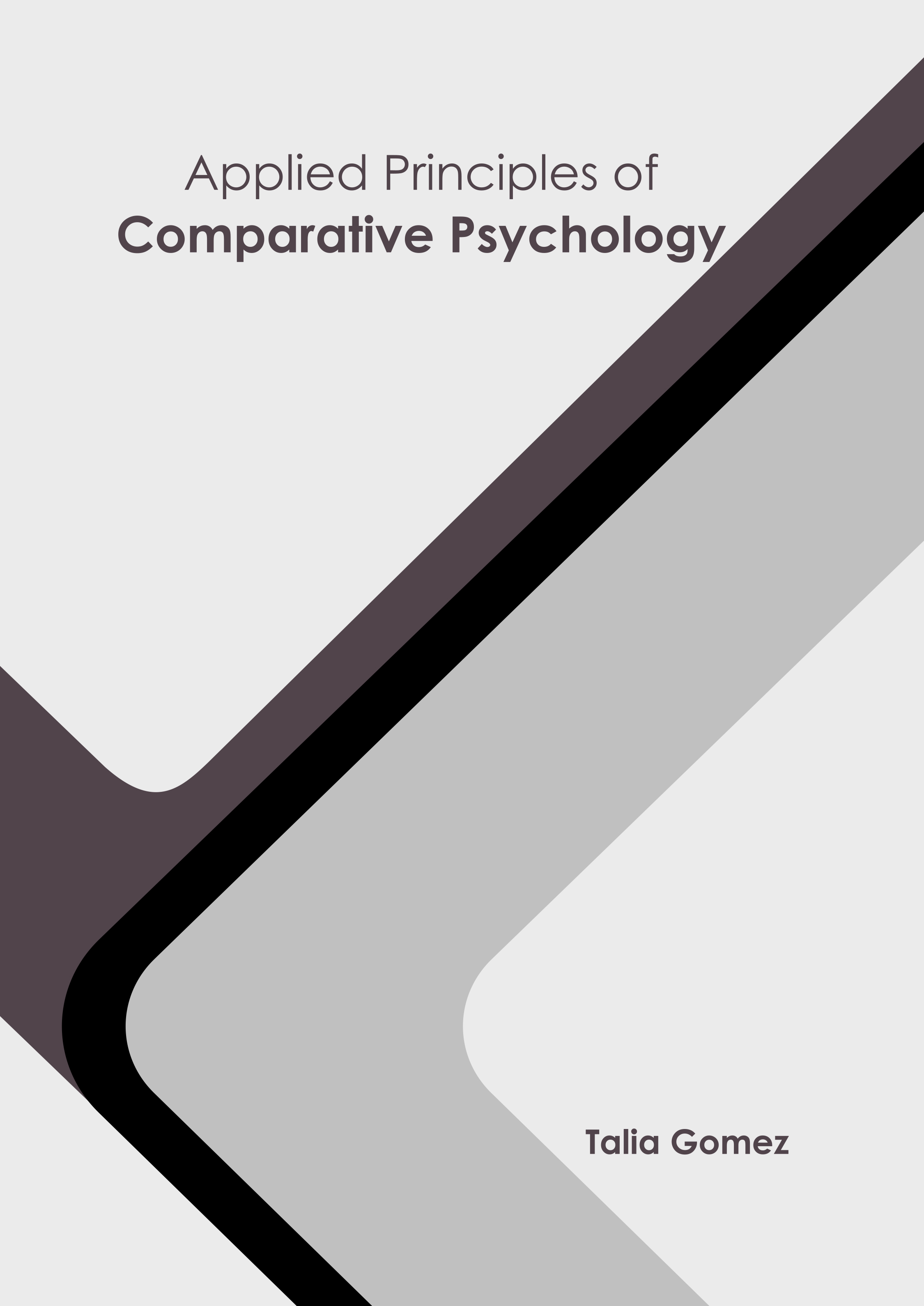 APPLIED PRINCIPLES OF COMPARATIVE PSYCHOLOGY