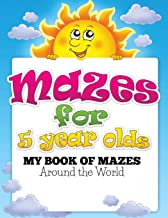 Mazes for 5 Year Olds (My Book of Mazes