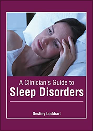 A CLINICIAN'S GUIDE TO SLEEP DISORDERS