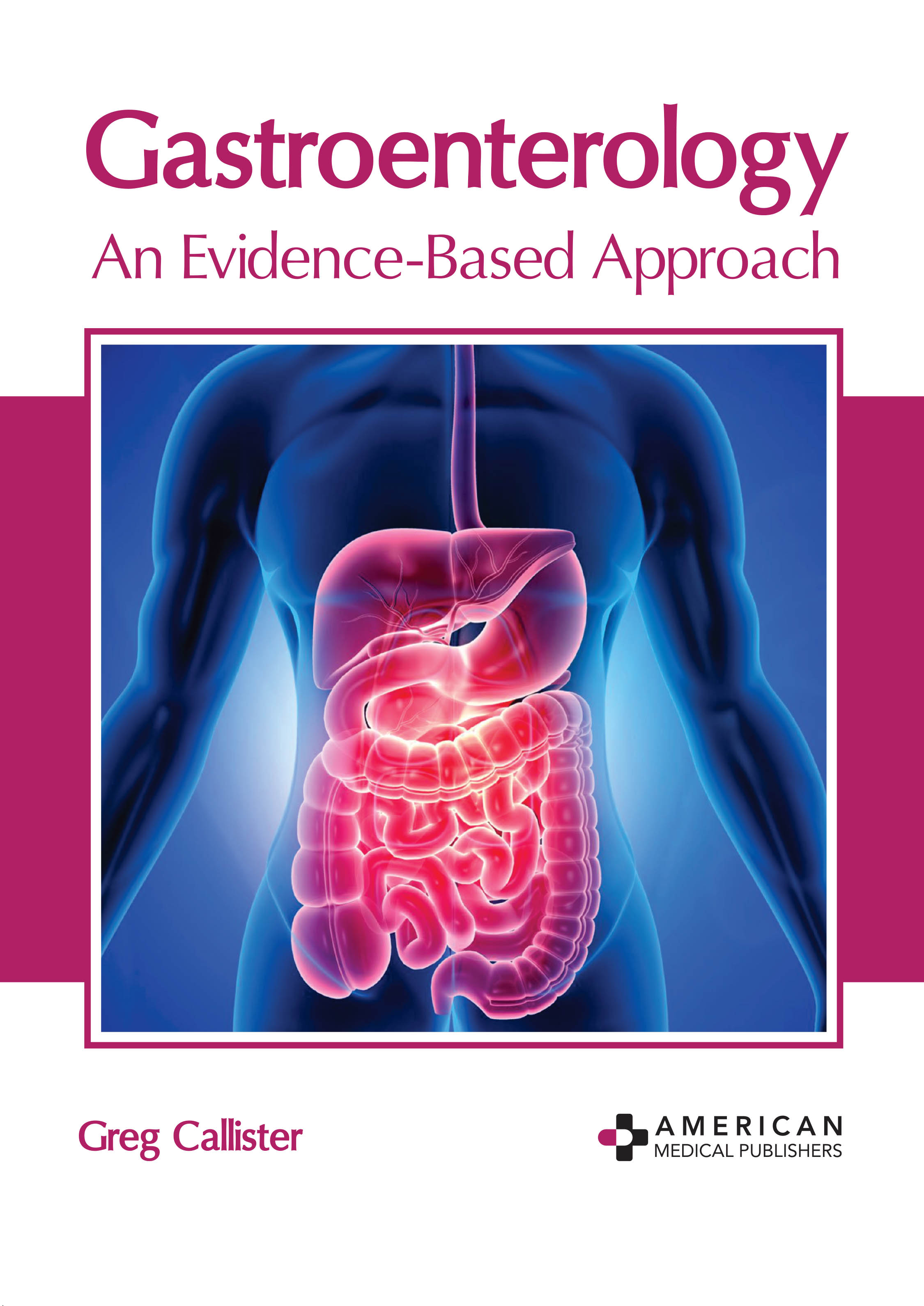 Gastroenterology: An Evidence-Based Approach