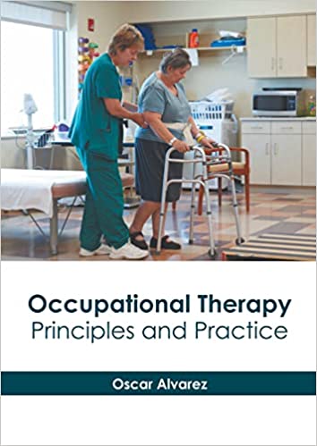 Occupational Therapy: Principles and Practice