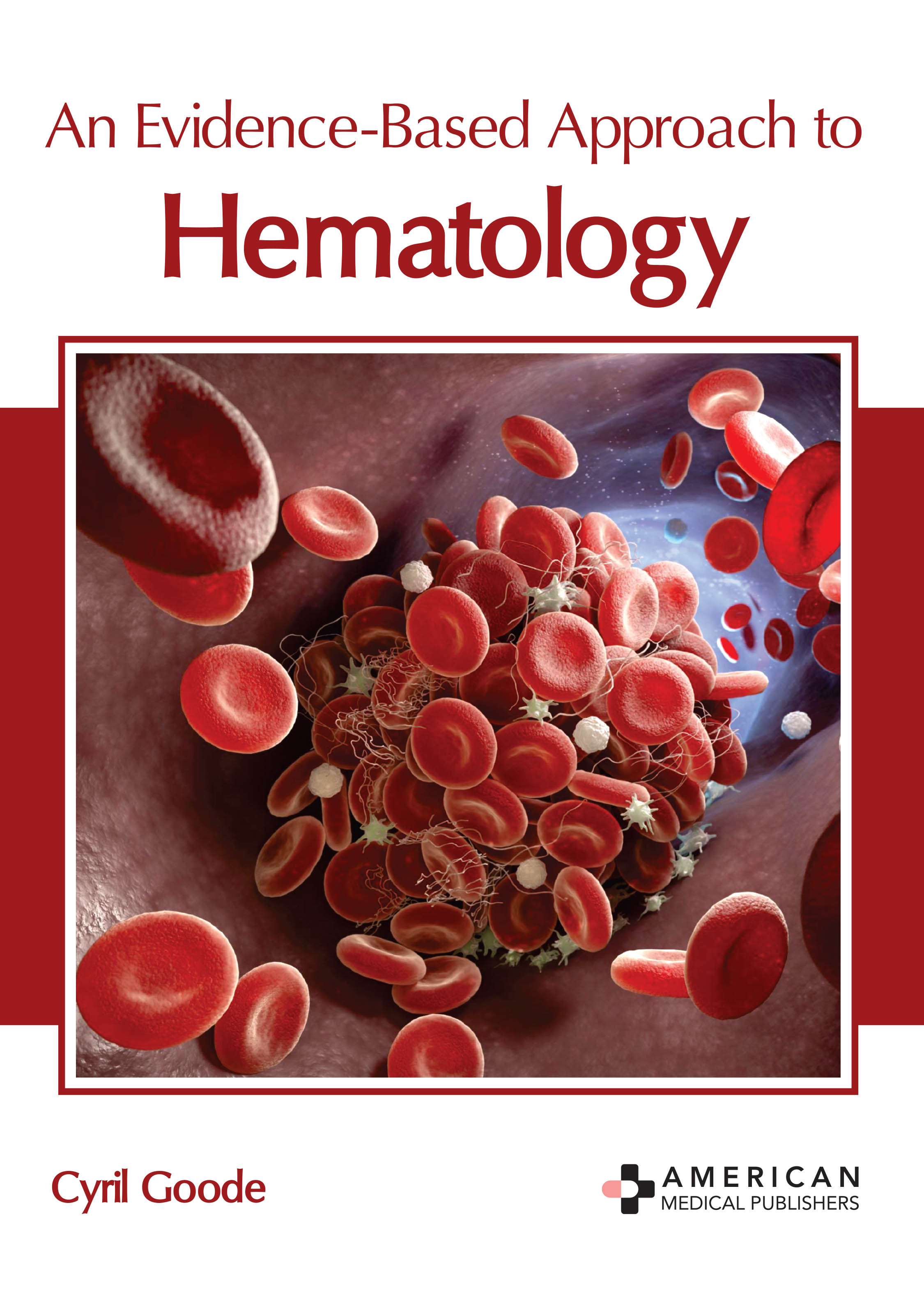 An Evidence-Based Approach to Hematology