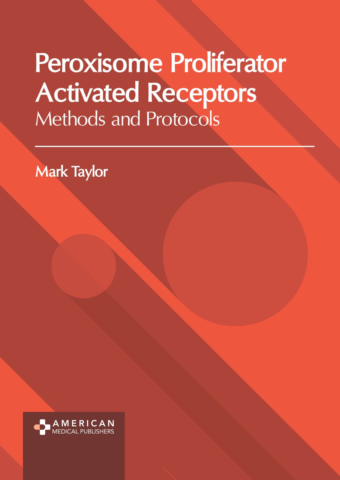 Peroxisome Proliferator Activated Receptors: Methods and Protocols