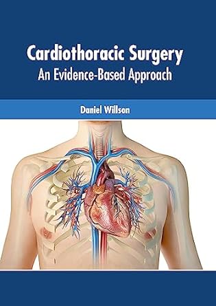 Cardiothoracic Surgery: An Evidence-Based Approach