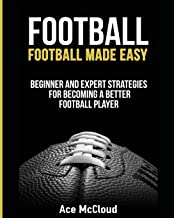 Football: Football Made Easy