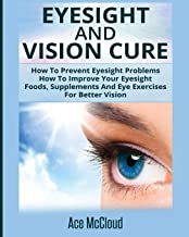 EYESIGHT AND VISION CURE