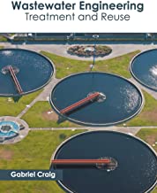 Wastewater Engineering: Treatment and Reuse