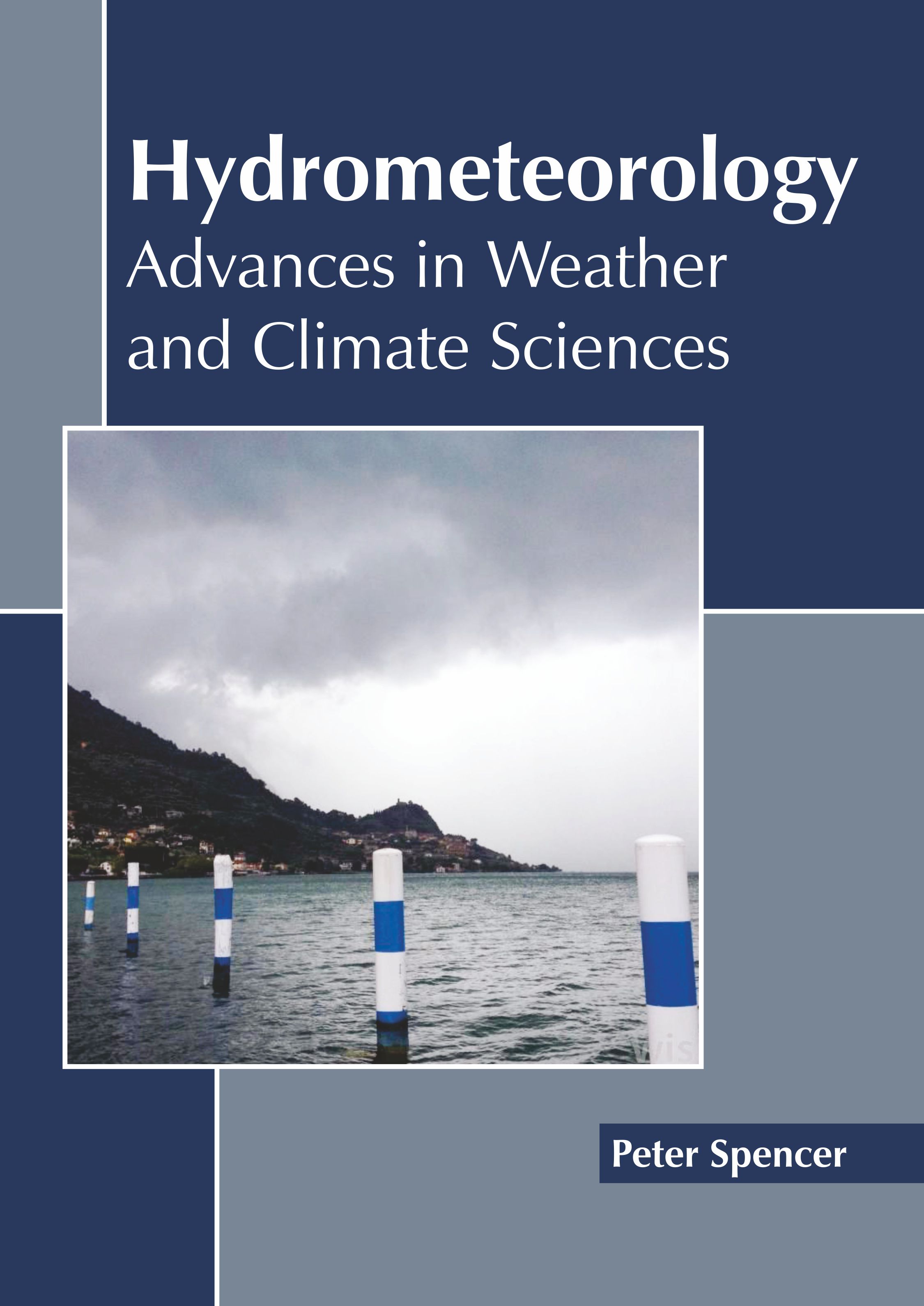 Hydrometeorology: Advances in Weather and Climate Sciences