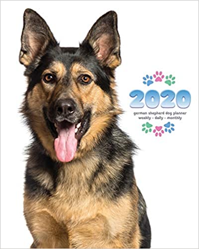 2020 GERMAN SHEPHERD DOG PLANNER - WEEKLY - DAILY - MONTHLY
