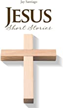 Jesus Short Stories