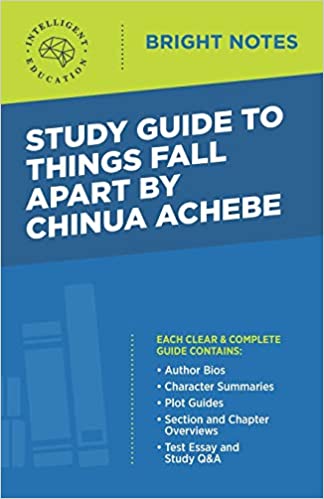 STUDY GUIDE TO THINGS FALL APART BY CHINUA ACHEBE