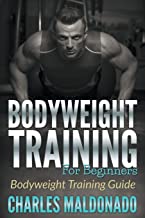 Bodyweight Training For Beginners  
