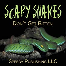 Scary Snakes - Don't Get Bitten
