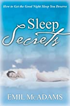 Sleep Secrets: How to Get the Good Night Sleep You Deserve