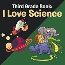 THIRD GRADE BOOK: I LOVE SCIENCE