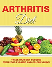 ARTHRITIS DIET: TRACK YOUR DIET SUCCESS