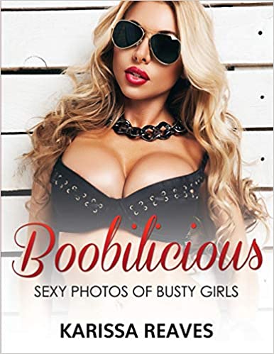 Boobilicious - Sexy Photos Of Busty Girls: Sexiest Women Ever! 