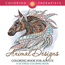 ANIMAL DESIGNS COLORING BOOK FOR ADULTS - A DE-STRESS COLORING BOOK