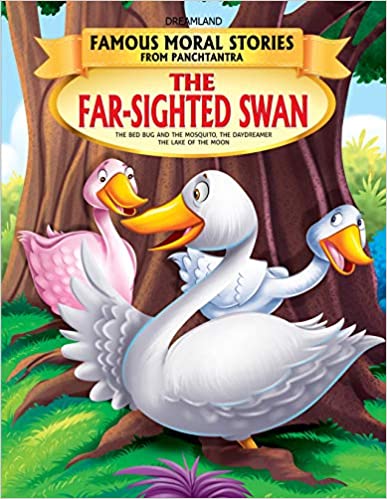 Dreamland The Far-Sighted Swan - Book 2 (Famous Moral Stories from Panchtantra)